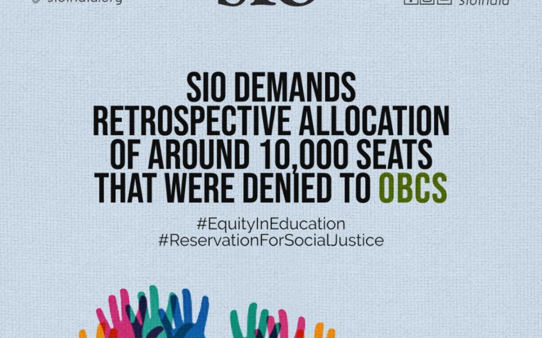 SIO Seeks Supreme Court Intervention in OBC Reservation Quota Issue. Demands Retrospective Allocation of Seats